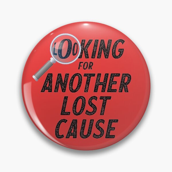 Item preview, Looking for a lost cause designed and sold by bluehair.