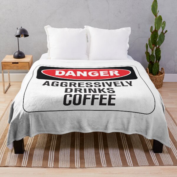 Item preview, Funny Danger Warning Aggressively Drinks Coffee designed and sold by Rott515.