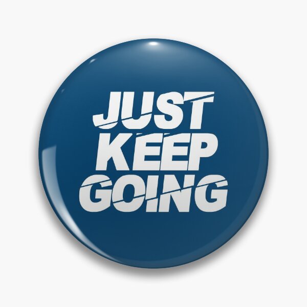 Item preview, Just Keep Going Motivational Quote #5 designed and sold by SalahBlt.