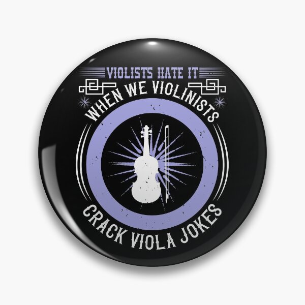 Item preview, Violists Hate It When We Violinists Crack Viola Jokes designed and sold by GoodVibeDesign.