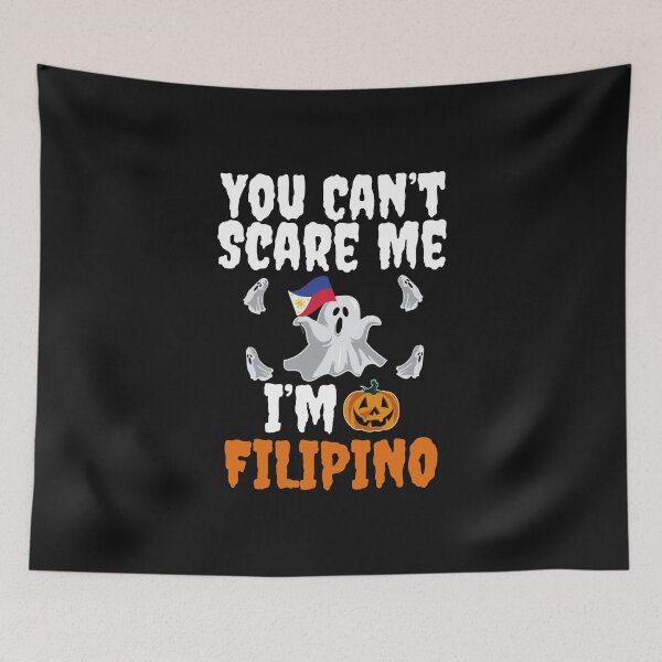 Item preview, Can't scare me I'm Filipino Halloween The Philippines designed and sold by losttribe.