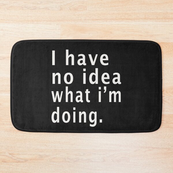 Item preview, I have no idea what I'm doing T-Shirt designed and sold by bestdesigns2020.