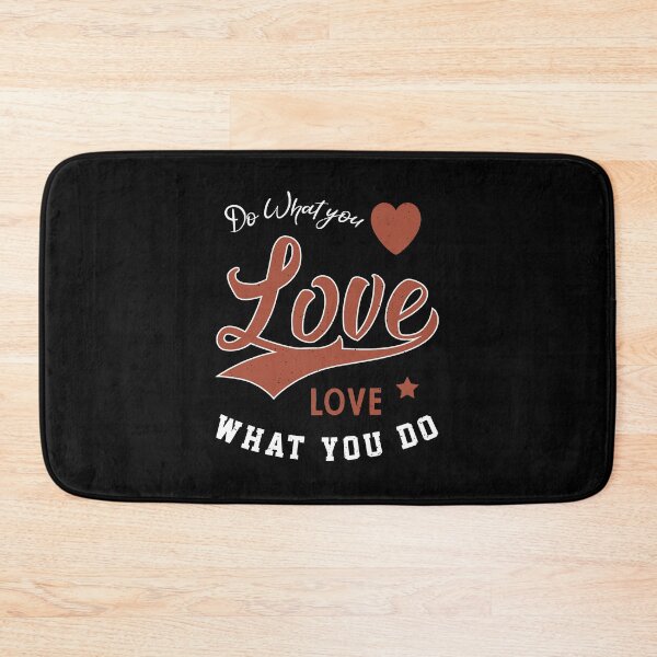 Item preview, Do What you Love Love what you do - Cool Gift Job designed and sold by DiogoCalheiros.