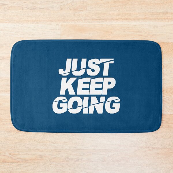 Item preview, Just Keep Going Motivational Quote #9 designed and sold by SalahBlt.