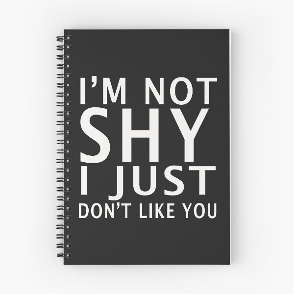 Item preview, I'M NOT SHY I JUST DON'T LIKE YOU T-Shirt  designed and sold by bestdesigns2020.