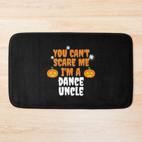 Item preview, You can't scare me I'm a Dance Uncle Halloween designed and sold by losttribe.