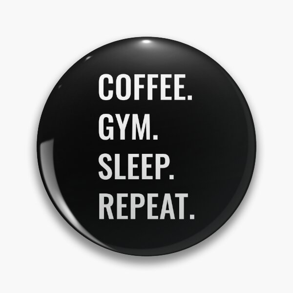 Item preview, Coffee Gym Sleep Repeat designed and sold by manishfzr1995.