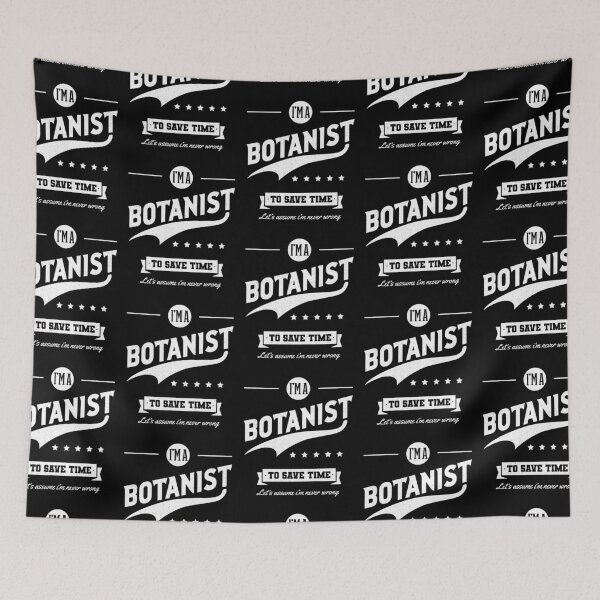 Item preview, I am Botanist - Botanist Job Gift Funny designed and sold by DiogoCalheiros.