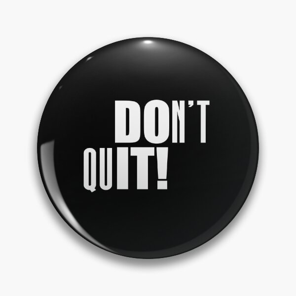 Item preview, Don't Quit! - Motivational Quote Shirt  designed and sold by caiquefelino15.