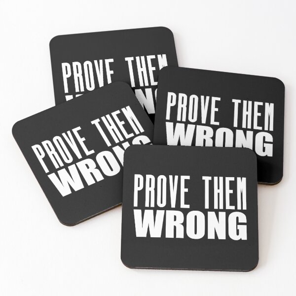 Item preview, Prove Then Wrong - Motivational Quote Shirt  designed and sold by caiquefelino15.
