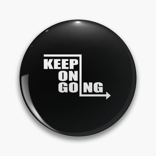 Item preview, Keep On Going  - Motivational Quote Shirt  designed and sold by caiquefelino15.