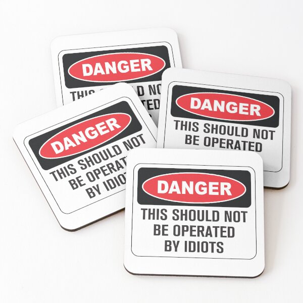 Item preview, Funny Danger Warning This Should Not Be Operated By Idiots designed and sold by Rott515.