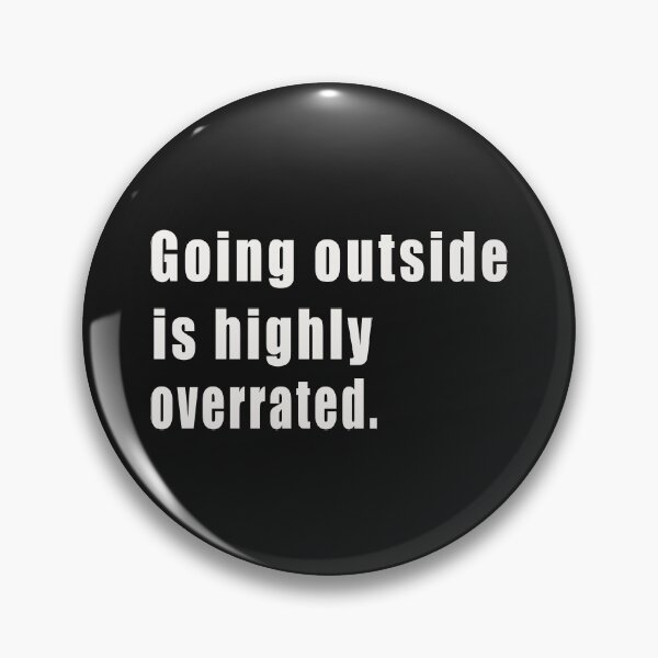 Item preview, Going Outside is Highly Overrated T-Shirt designed and sold by bestdesigns2020.