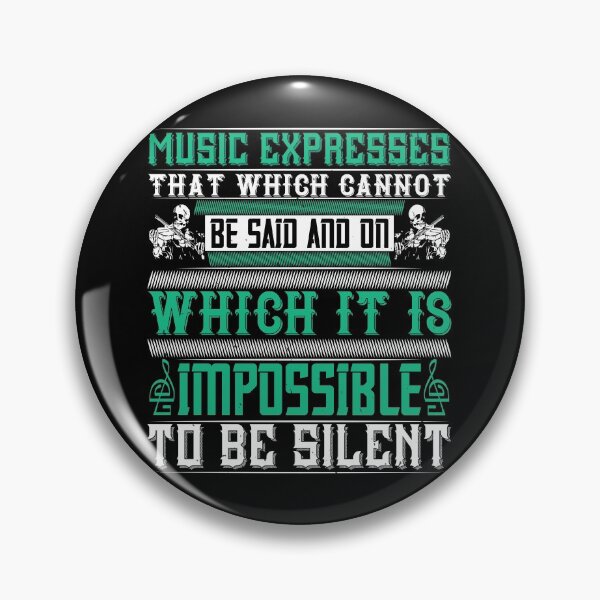 Item preview, Music Expresses That Which Cannot Be Said And On Which It Is Impossible To Be Silent  designed and sold by GoodVibeDesign.