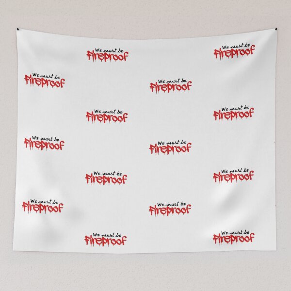Item preview, Fireproof lyrics (we must be) designed and sold by tiannapappy93.