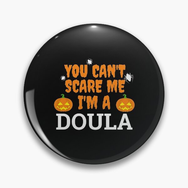 Item preview, Can't scare me  I'm a doula Halloween designed and sold by losttribe.