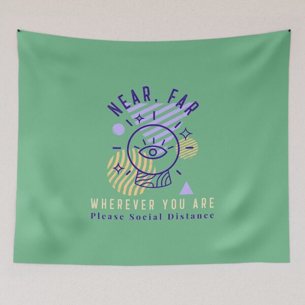 Item preview, Near Far Wherever You Are, Please Social Distance designed and sold by Designamics.
