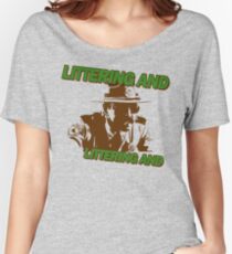 Littering And! Women's Relaxed Fit T-Shirt