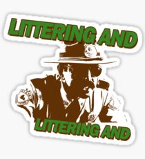 Littering And! Sticker