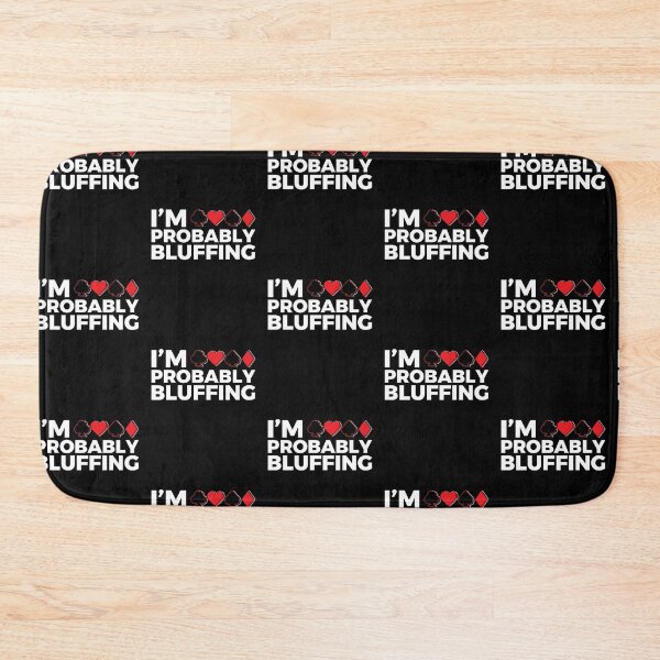 Item preview, Funny Poker Design - I'm Probably BLUFFING designed and sold by EstelleStar.