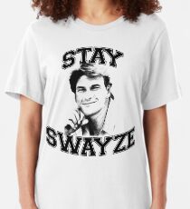 Stay Swayze! Slim Fit T-Shirt