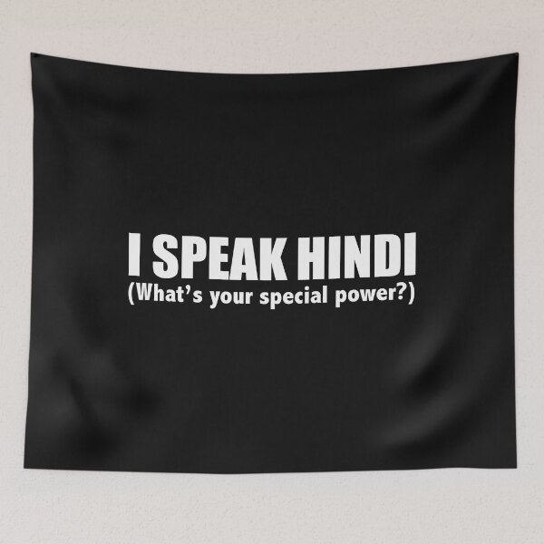 Item preview, I SPEAK HINDI What’s your special power India designed and sold by losttribe.