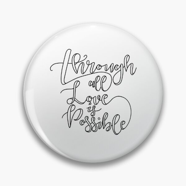 Item preview, Through All Love is Possible designed and sold by Messy Confetti.