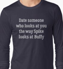 Date Someone Who - Spike & Buffy Long Sleeve T-Shirt