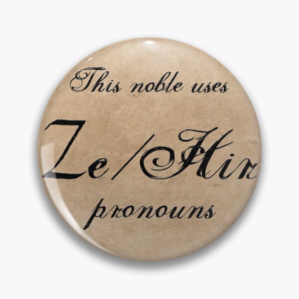 Item preview, This noble uses ze/hir pronouns designed and sold by HunterArella.