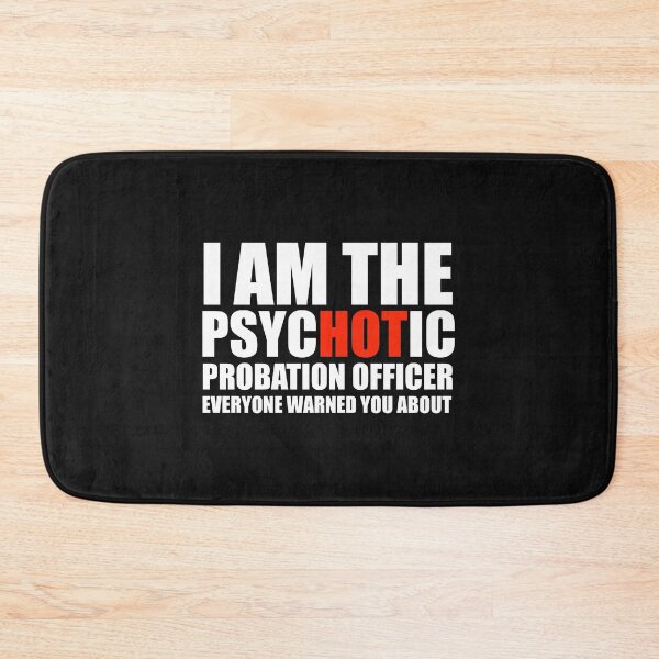 Item preview, Hot Psychotic Probation Officer You Were Warned About designed and sold by losttribe.