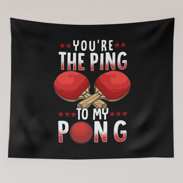 Item preview, You're The Ping To My Pong Funny Table Tennis Pun designed and sold by perfectpresents.