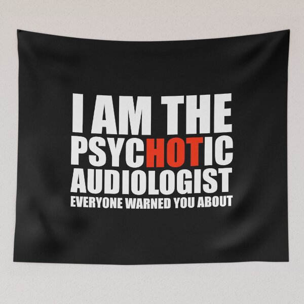 Item preview, Hot Psychotic Audiologist You Were Warned About designed and sold by losttribe.