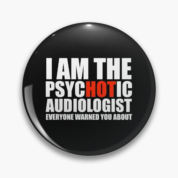 Item preview, Hot Psychotic Audiologist You Were Warned About designed and sold by losttribe.