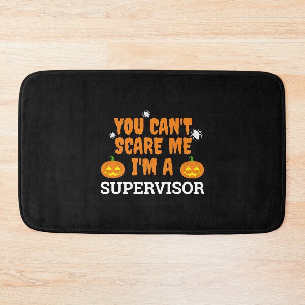 Item preview, Can't scare me  I'm a supervisor Halloween designed and sold by losttribe.