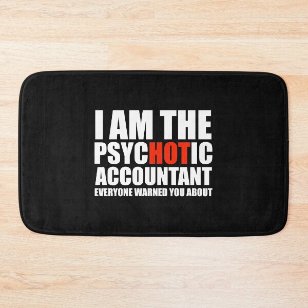 Item preview, Hot Psychotic Accountant You Were Warned About designed and sold by losttribe.