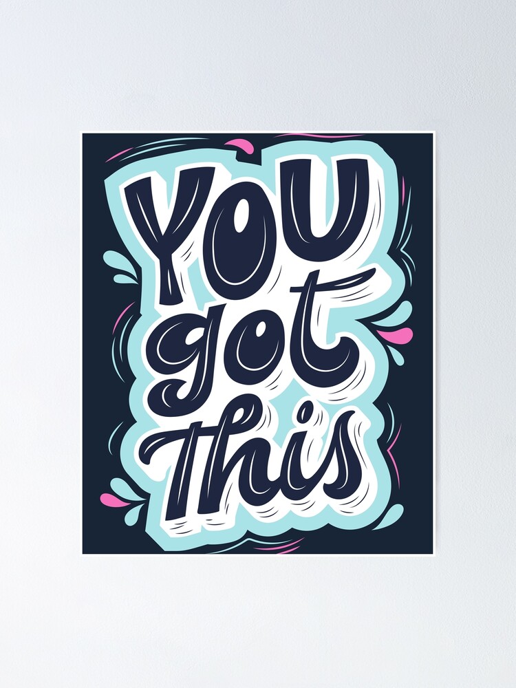 YOU GOT THIS Poster