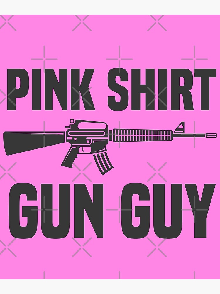 Pink gun hot sale shirt