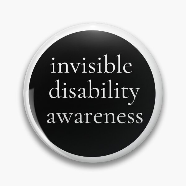 Item preview, invisible disability awarenes designed and sold by pepperlex99.