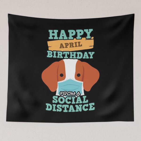 Item preview, Social Distancing Gift Happy April Birthday From A Brittany Social Distance designed and sold by Orange Pieces.