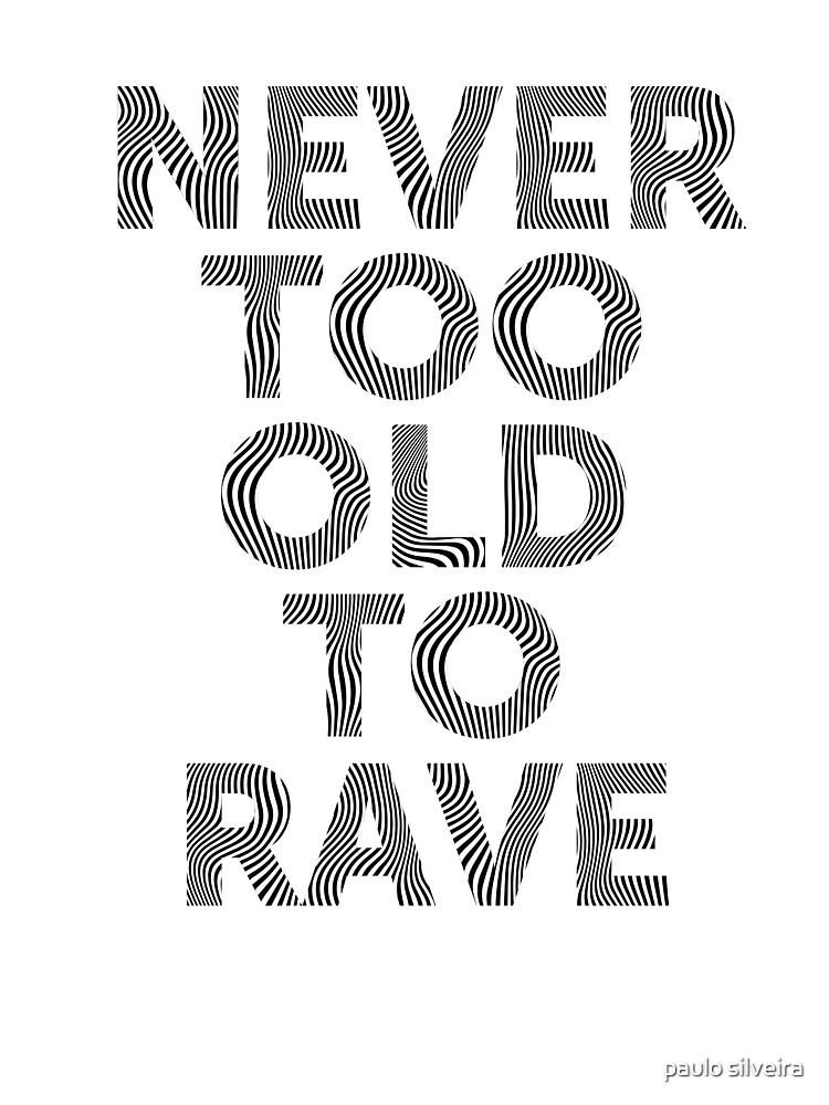 rave too