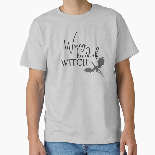 Wrong Kind of Witch Classic T-Shirt