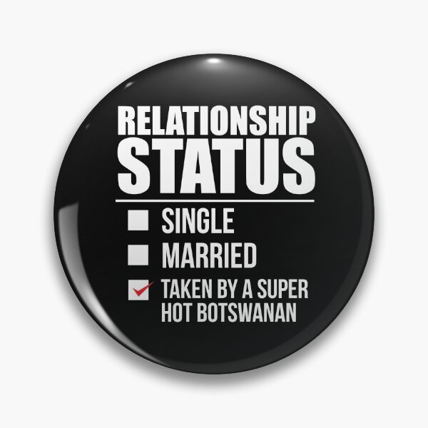 Item preview, Relationship status taken by super hot Botswanan Bostwana Valentine's Day designed and sold by losttribe.