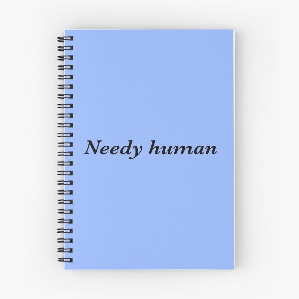 Item preview, Needy human text designed and sold by EarthlingHelena.