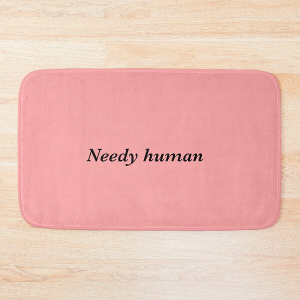 Item preview, Needy human text designed and sold by EarthlingHelena.