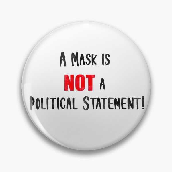 Item preview, A Mask is NOT a Political Statement designed and sold by hollyV.