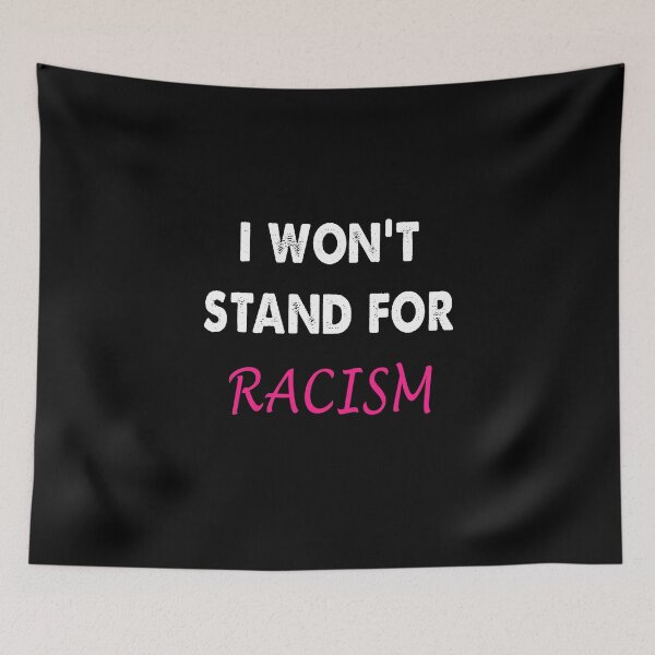 Item preview, I won't stand for Racism designed and sold by Kathrine2302.
