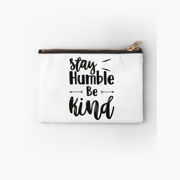Item preview, Stay Humble; Be Kind designed and sold by Sbgarror.