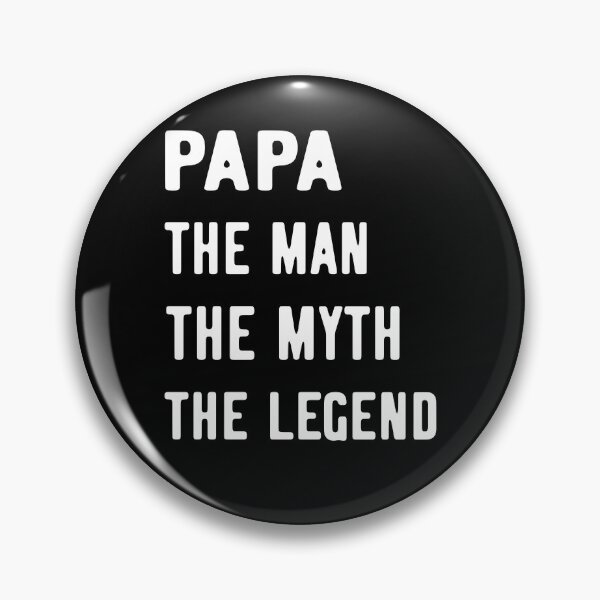 Item preview, PAPA THE MAN THE MYTH THE LEGEND designed and sold by RafaelLopezz.