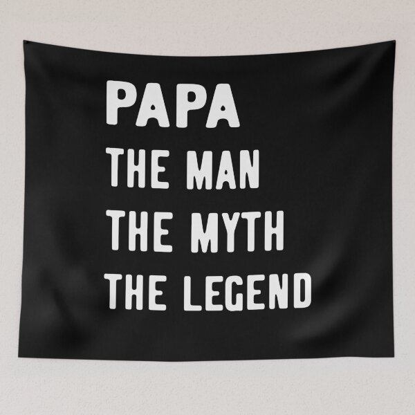 Item preview, PAPA THE MAN THE MYTH THE LEGEND designed and sold by RafaelLopezz.