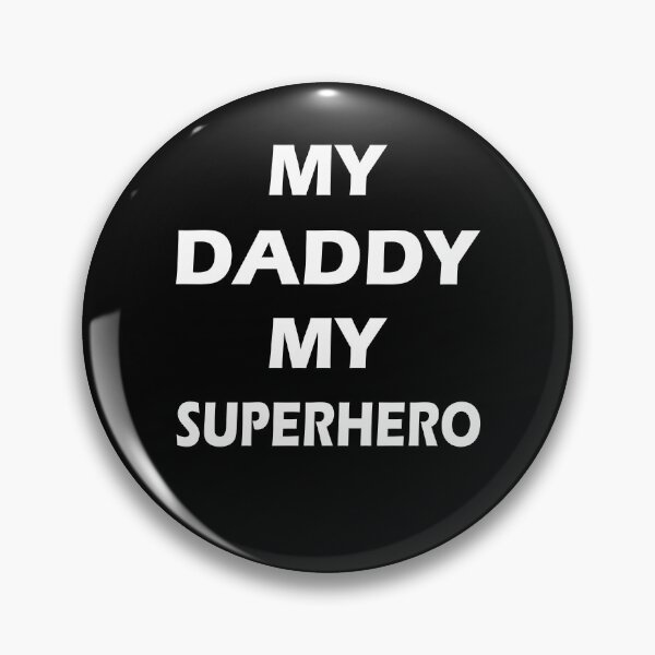 Item preview, My Daddy is My SuperHero designed and sold by RafaelLopezz.